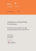 Cover: The relevance of social policies for democracy: preventing autocratisation through synergies between SDG 10 and SDG 16 - German Institute of Development and Sustainability (IDOS) gGmbH