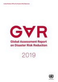 Enlarge image Cover: Global Assessment Report on Disaster Risk Reduction 2019 - United Nations