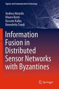 Enlarge image Cover: Information Fusion in Distributed Sensor Networks with Byzantines - Springer