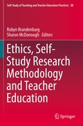 Cover: Ethics, Self-Study Research Methodology and Teacher Education - Springer