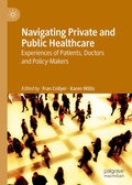 Cover: Navigating Private and Public Healthcare - Palgrave Macmillan