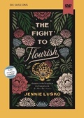 Cover: The Fight to Flourish Video Study - HarperChristian Resources