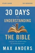 Cover: 30 Days to Understanding the Bible Study Guide - HarperChristian Resources