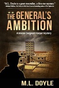 Cover: The General's Ambition (The Master Sergeant Harper Mysteries, #3) - Vine Hill Road Press