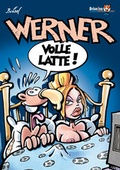 Cover: WERNER - VOLLE LATTE! - Br&ouml;seline