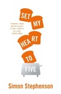 Cover: Set My Heart To Five - Fourth Estate Ltd