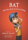 Cover: Bat and the End of Everything - Walden Pond Press