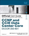Cover: CCNP and CCIE Data Center Core DCCOR 350-601 Official Cert Guide - Cisco Press
