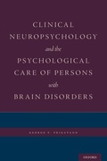 Cover: Clinical Neuropsychology and the Psychological Care of Persons with Brain Disorders - Oxford University Press Inc