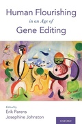 Cover: Human Flourishing in an Age of Gene Editing - Oxford University Press Inc