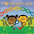 Cover: I Love Genetics - Houghton Mifflin Books for Children