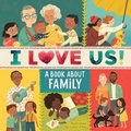 Cover: I Love Us: A Book About Family with Mirror and Fill-in Family Tree - Clarion Books