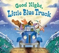 Cover: Good Night, Little Blue Truck - HarperCollins