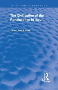Enlarge image Cover: The Civilisation of the Period of the Renaissance in Italy - Routledge