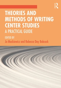 Enlarge image Cover: Theories and Methods of Writing Center Studies - Routledge