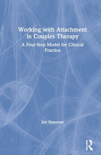 Enlarge image Cover: Working with Attachment in Couples Therapy - Routledge