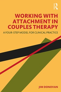 Enlarge image Cover: Working with Attachment in Couples Therapy - Routledge