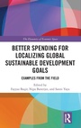 Cover: Better Spending for Localizing Global Sustainable Development Goals - Routledge
