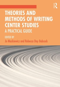 Enlarge image Cover: Theories and Methods of Writing Center Studies - Routledge
