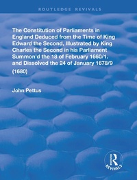 Bild: The Constitution of Parliaments in England deduced from the time of King Edward the Second - Routledge