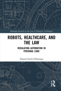 Abbildung von: Robots, Healthcare, and the Law - Routledge