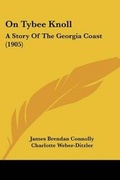 Cover: On Tybee Knoll - Kessinger Publishing