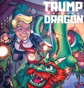 Cover: Trump and the Dragon - Deenajames Publishing