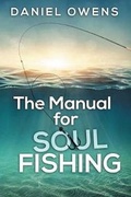 Cover: The Manual for Soul Fishing - People Loving People Inc.