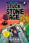 Cover: The Story Pirates Present: Stuck in the Stone Age - Random House USA Children's Books