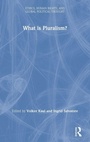 Cover: What is Pluralism? - CRC Press