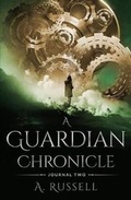 Cover: A Guardian Chronicle - A. Russell