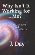Cover: Why Isn't It Working For Me? - Indigo Papillon Publications