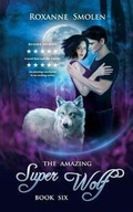 Cover: The Amazing Super Wolf - Moonrox, Incorporated