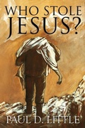 Cover: Who Stole Jesus? - Romans Road Publishing