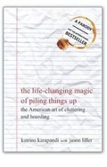 Cover: The Life-Changing Magic of Piling Things Up - Millhands Press