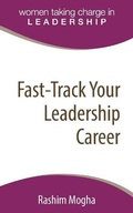 Cover: Fast-Track Your Leadership Career - Women Lead Publishing