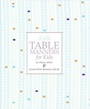 Cover: Emily Post's Table Manners for Kids - HarperCollins