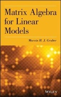 Cover: Matrix Algebra for Linear Models - Wiley