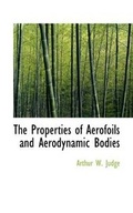 Cover: The Properties of Aerofoils and Aerodynamic Bodies - BiblioLife