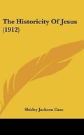 Cover: The Historicity Of Jesus (1912) - Kessinger Publishing
