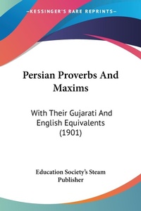 Abbildung von: Persian Proverbs And Maxims - Kessinger Publishing
