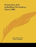 Bild: Preparation And Imbedding The Embryo Chick (1890) - Kessinger Publishing
