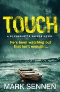 Abbildung von: TOUCH: A DI Charlotte Savage Novel - AVON, a division of HarperCollins Publishers Ltd
