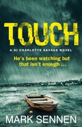 Cover: TOUCH: A DI Charlotte Savage Novel - AVON, a division of HarperCollins Publishers Ltd