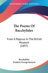Abbildung von: The Poems Of Bacchylides - Kessinger Publishing