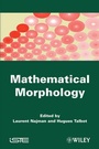 Cover: Mathematical Morphology - Wiley-ISTE