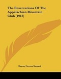 Cover: The Reservations Of The Appalachian Mountain Club (1913) - Kessinger Publishing