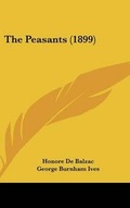Cover: The Peasants (1899) - Kessinger Publishing