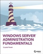 Cover: Windows Server Administration Fundamentals - Sybex Inc.,U.S.