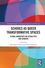Cover: Schools as Queer Transformative Spaces - Routledge
